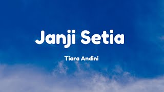 Janji Setia - Tiara Andini (lirik lagu)