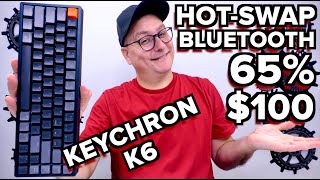 Keychron K6 65% Keyboard, HOTSWAP - WIRELESS - $99