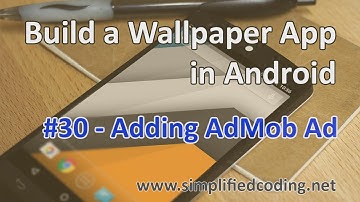 #30 Build a Wallpaper App in Android - Adding AdMob Ad