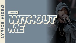 Without Me - Eminem [Lyrics Video]