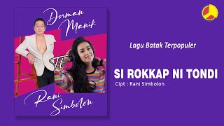 Download Lagu Dorman Manik Ft. Rany Simbolon - Si Rokkap Ni Tondi (Lagu Batak Terpopuler) MP3
