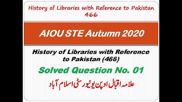 AIOU STE Autumn 2020 | History of Libraries (466) | Solved Q. No. 01 | #466 | Ahmad Rizwan