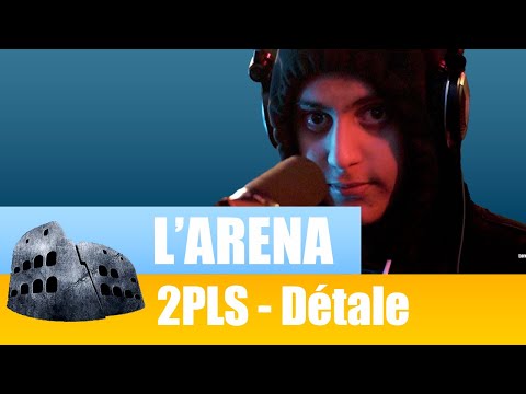 Exclu 2PLS Détale L ARÉNA