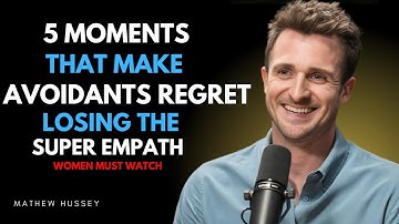 5 Moments That Haunt Avoidants After Losing a Super Empath ! Matthew Hussey ||