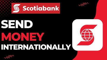 How to Send Money Internationally on Scotiabank !