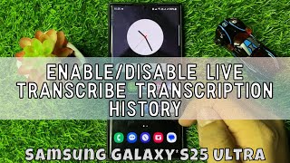 How to Enable/Disable Live Transcribe Transcription History Samsung Galaxy S25 Ultra