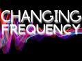 Change Your Frequency, Change Your World