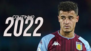 Philippe Coutinho  - 2022 -Back to His Best Mod - AMAZING  Skills Goals, Passes ,Assists |HD