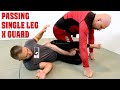 How to Pass Single Leg X Guard