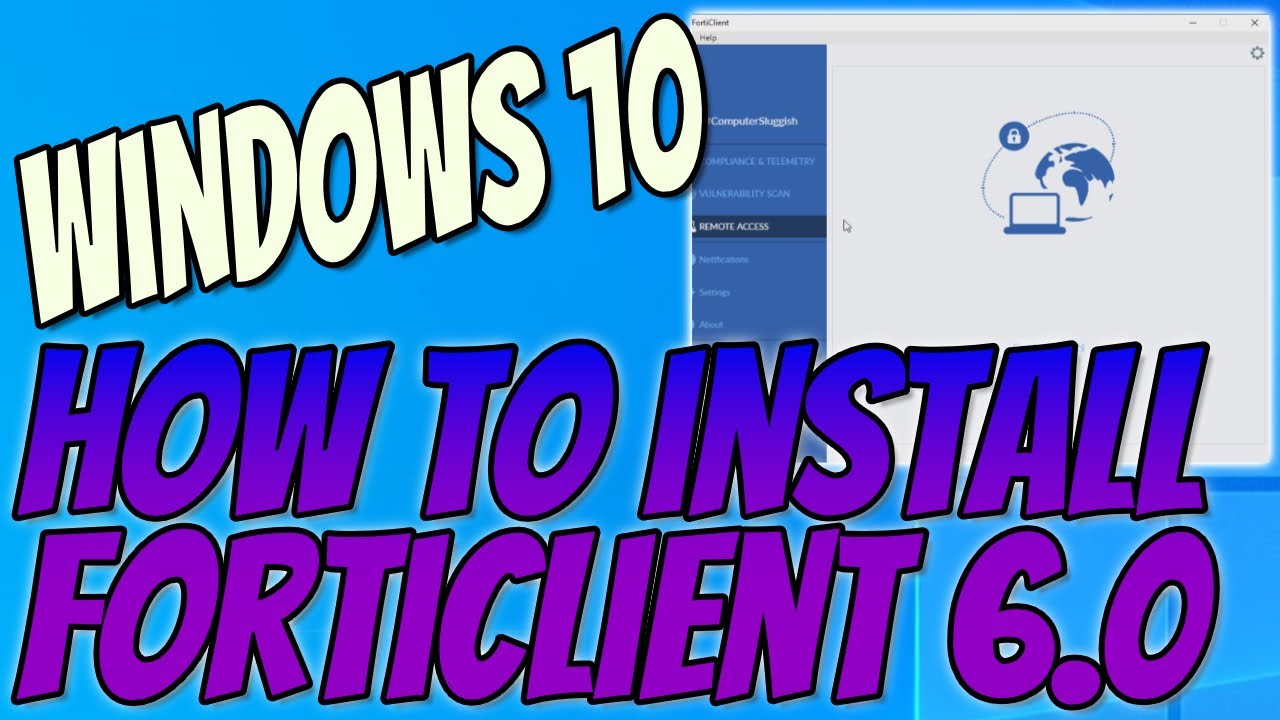 install forticlient windows 10 install forticlient windows 10