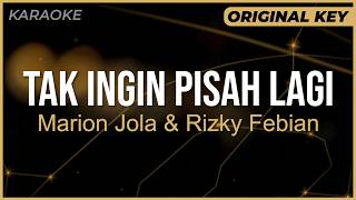 Download Lagu Karaoke TAK INGIN PISAH LAGI - Marion Jola & Rizky febian | ORIGINAL KEY / NADA ASLI | Instrumental