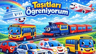 Taşıtları Öğreniyorum 🚗🚌 Eğitici Çocuk Şarkıları Araçları Tanıyalım Taşıtlar Şarkısı