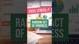 Excel kann freundlich sein. Wirklich! Unser Random Act of Kindness.