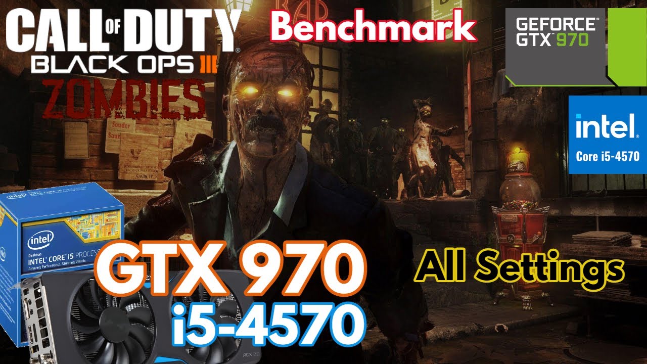 GTX 970 Call Of Duty Black Ops 3 Zombies All Settings Benchmark