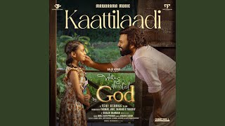 Download Lagu Kaattilaadi from “Written and Directed By God” Download Lagu Kaattilaadi from “Written and Directed By God”
