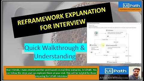 ReFramework Overview in UiPath | ReFramework Practice | Re Framework Tutorial