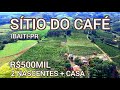 SÍTIO DO CAFÉ IBAITI-PR + 2 NASCENTES + CASA SIMPLES! R$ 500MIL  📲43-99934-4941