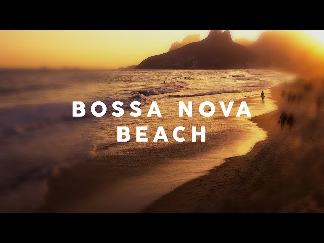 Bossa Nova Beach - Covers 2020 - Cool Music class=