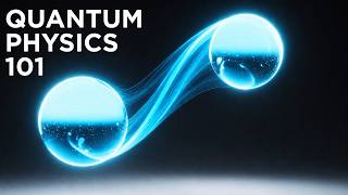 101 Quantum Physics Facts, Explained Slowly