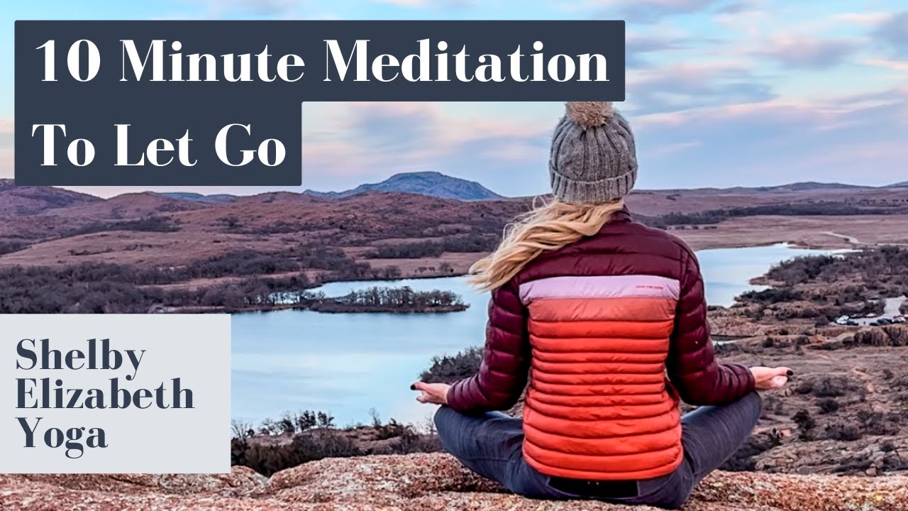 10 Minute Guided Meditation to Let Go - YouTube