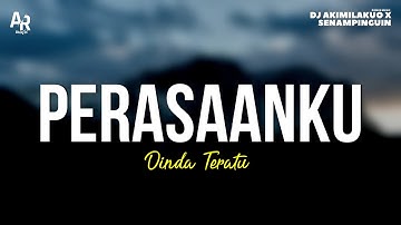 Perasaanku - Dinda Teratu (LIRIK)