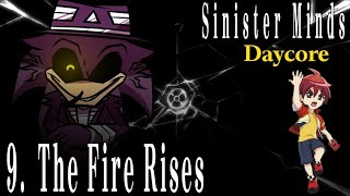 Sinister minds Daycore Track 9. The fire rises