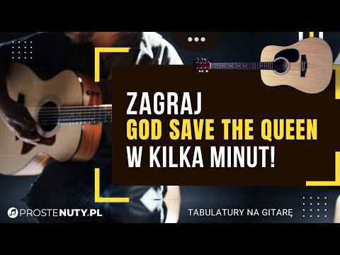 Jak zagrać ♫ God save the Queen ♫ na gitarze