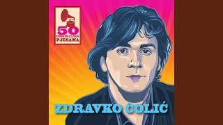 Video thumbnail of "Zdravko Čolić - Kažeš Da Ti Nekad Izgledam K'o Dunav"