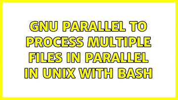 GNU Parallel to process multiple files in parallel in Unix with bash