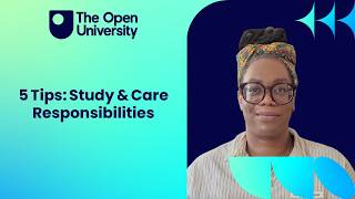 5 Tips for Balancing Studying and Caring Responsibilities | OU Student Advice