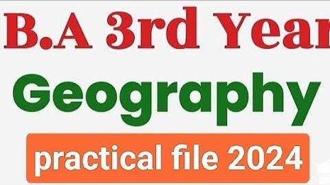 BA 3rd year Geography practical file 2024 | B.A final year geography practical file#gautamkiclass
