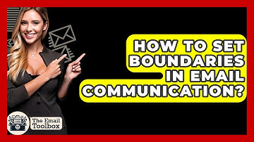 How To Set Boundaries In Email Communication? - TheEmailToolbox.com