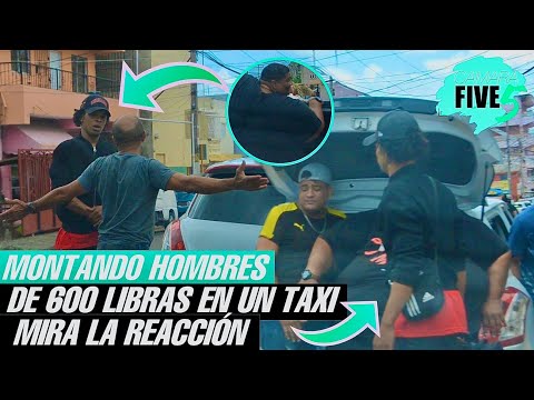 MONTAMOS UN HOMBRE DE 600 LIBRA EN TAXI BROMA PESADA 2022