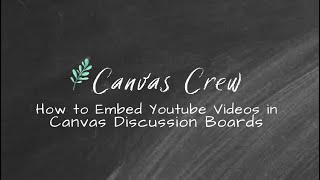 Celebrity How to Embed Youtube Videos in Canvas Discussion Boards | Canvas Crew | Video 3 Profile