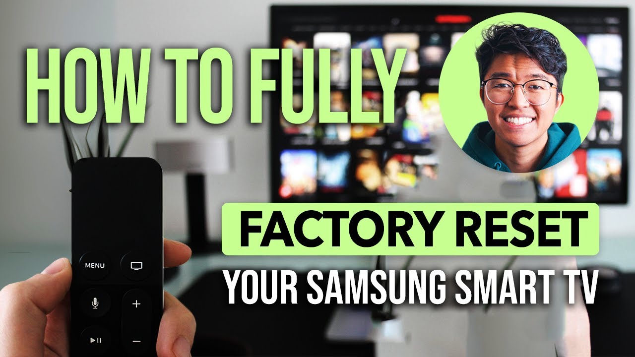 How To Fully Factory Reset Your Samsung Smart TV: Easy Guide - YouTube