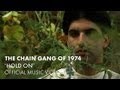 The chain gang of 1974  hold on official music