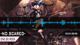 【Nightcore】ONE OK ROCK - NO SCARED