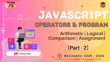 Operators in JavaScript Explained | Arithmetic, Logical, Comparison, Assignment | Practical Coding 2