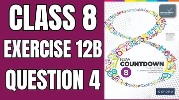 Class 8 Math Exercise 12B Question 4 |New Countdown Third addition |Math with Afshan #maths