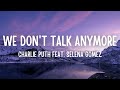 Gambar cover Charlie Puth - We Don't Talk Anymore Lyrics feat. Selena Gomez