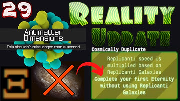 Antimatter Dimensions Reality Update Episode 29: ACTUALLY NO REPLICATED GALAXIES NEEDED?!!