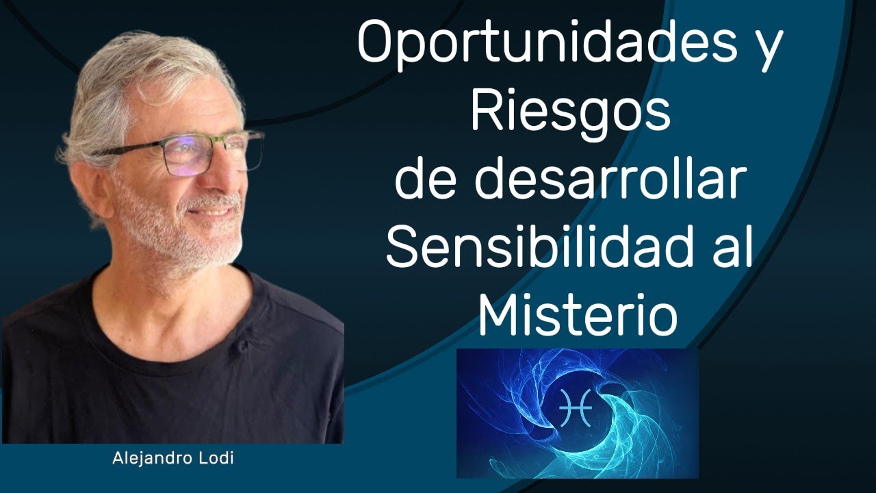 Oportunidades y Riesgos de desarrollar Sensibilidad al Misterio con ...