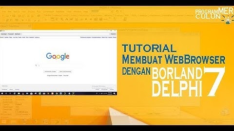 Tutorial - Membuat WebBrowser Dengan Borland Delphi 7
