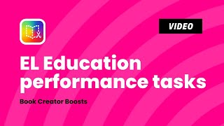 How to Use Book Creator for EL Education Performance Tasks | Teacher Guide Overview