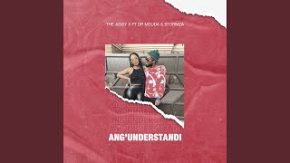Ang'understandi