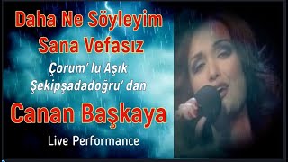 Daha Ne Söyleyi̇m Sana Vefasiz / Canan Başkaya Ki̇mdi̇r? Timeless Ones / Part 143 Resimi