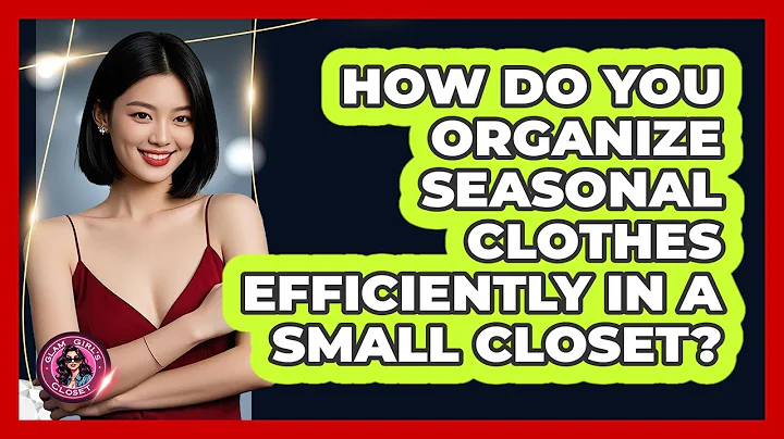 How Do You Organize Seasonal Clothes Efficiently In A Small Closet? - Glam Girl's Closet