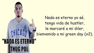 Thug Pol - Nada Es Eterno (Letra) (Con Link De Descargar)