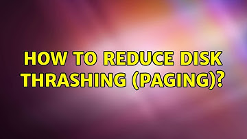 How to reduce disk thrashing (paging)? (6 Solutions!!)