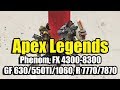 Apex Legends на слабом ПК (Phenom, FX 4300-8300/4-12 Ram/GF 630/550Ti/1060, R 7770/7870)